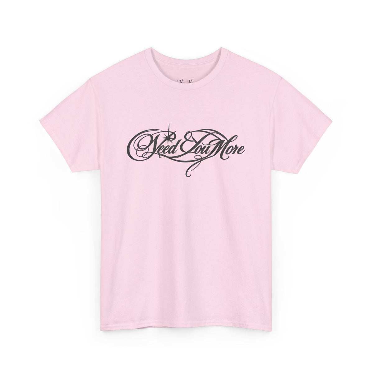 NEED U MORE LOGO TEE