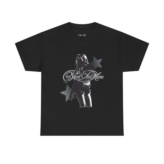 Need You More T-shirt Black